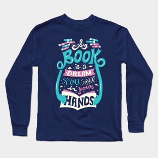 Book is a Dream Long Sleeve T-Shirt